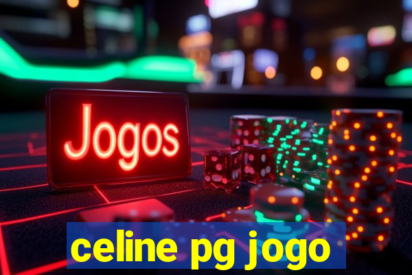 celine pg jogo